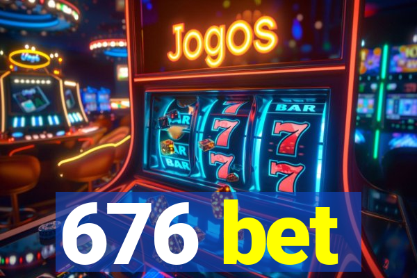 676 bet